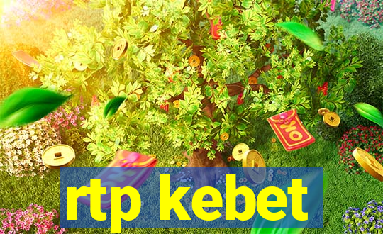 rtp kebet